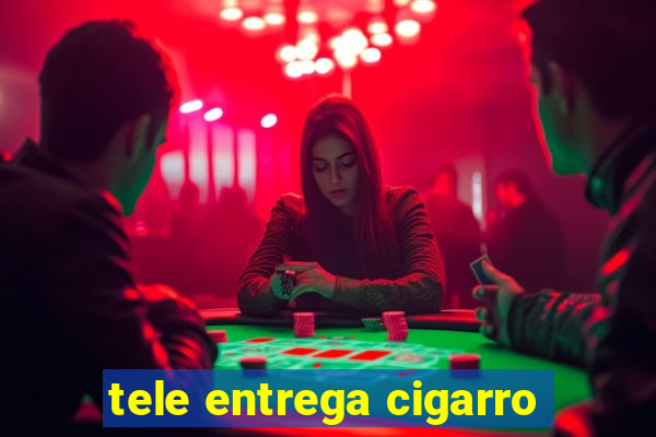 tele entrega cigarro